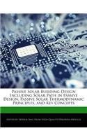 Passive Solar Building Design Including Solar Path in Passive Design, Passive Solar Thermodynamic Principles, and Key Concepts