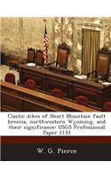 Clastic Dikes of Heart Mountain Fault Breccia, Northwestern Wyoming, and Their Significance