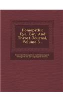Homopathic Eye, Ear, and Throat Journal, Volume 3...