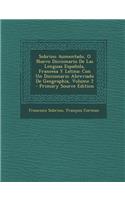 Sobrino Aumentado, O Nuevo Diccionario de Las Lenguas Espanola, Francesa y Latina: Con Un Diccionario Abreviado de Geographia, Volume 2