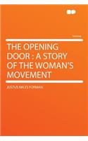 The Opening Door: A Story of the Woman's Movement