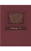 The Laws of Business: With Forms of Common Business and Legal Documents for the Use of Students on Business Colleges, Collegiate Institutes: With Forms of Common Business and Legal Documents for the Use of Students on Business Colleges, Collegiate Institutes