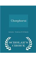 Choephoroi - Scholar's Choice Edition