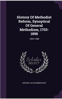 History Of Methodist Reform, Synoptical Of General Methodism, 1703-1898