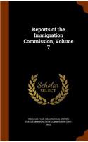 Reports of the Immigration Commission, Volume 7
