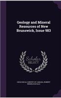 Geology and Mineral Resources of New Brunswick, Issue 983