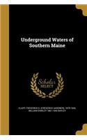 Underground Waters of Southern Maine