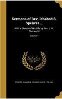 Sermons of Rev. Ichabod S. Spencer ...