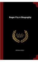 Roger Fry a Biography