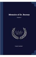 Memoirs of Dr. Burney; Volume 1