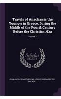 Travels of Anacharsis the Younger in Greece, During the Middle of the Fourth Century Before the Christian Æra; Volume 7