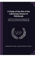 Study of the Diet of the Labouring Classes in Edinburgh