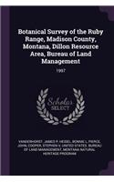 Botanical Survey of the Ruby Range, Madison County, Montana, Dillon Resource Area, Bureau of Land Management