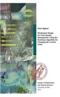 Mechanism Design for Total Quality Management: Using the Bootstrap Algorithm for Changing the Control Game