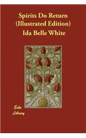 Spirits Do Return (Illustrated Edition)