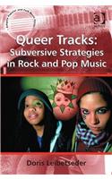 Queer Tracks: Subversive Strategies in Rock and Pop Music