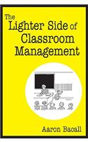 Lighter Side of Classroom Management