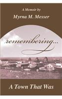 remembering...A Town That Was