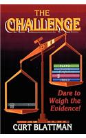 Challenge: Dare to Weigh the Evidence!