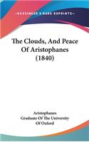 The Clouds, And Peace Of Aristophanes (1840)