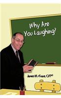 Why Are You Laughing?