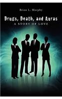Drugs, Death, and Auras