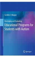 Developing and Evaluating Educational Programs for Students with Autism