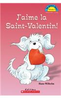Je Peux Lire! Niveau 1: j'Aime La Saint-Valentin!: (Je Peux Lire Niveau 1)