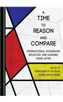 Time to Reason and Compare: International Modernism Revisited One Hundred Years After