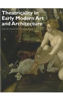 Theatricality in Early Modern Art and Architecture