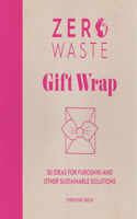 Zero Waste Gift Wrap