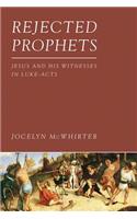 Rejected Prophets