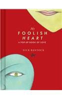 My Foolish Heart: A Pop-Up Book of Love