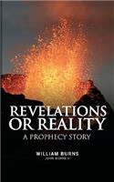 Revelations Or Reality - A Prophecy Story
