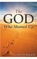 The God Who Showed Up