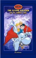 Archy The Flying Dolphin: & The Vampire's Curse(English)