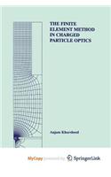 The Finite Element Method in Charged Particle Optics
