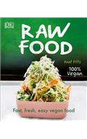 Raw Food: Fast, Fresh, Easy Vegan Food