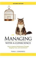 Managing with a Conscience: How to Improve Performance Through Integrity, Trust, and Commitment (2nd edition)