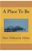 Place To Be