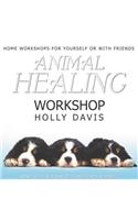 Animal Healing Workshop Lib/E