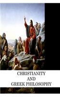 Christianity And Greek Philosophy