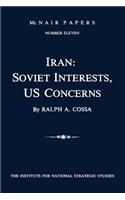 Iran: Soviet Interests, US Concerns: McNair Papers Number Eleven