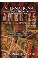 International Taxation in America for the Entrepreneur, 2013 Edition