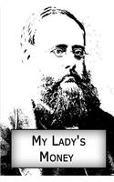 My Lady's Money
