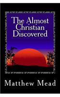 The Almost Christian Discovered