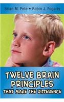 Twelve Brain Principles That Make the Difference: (In A Nutshell Series)