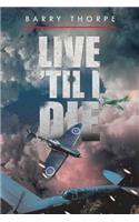 Live 'Til I Die: (English)