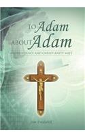 To Adam about Adam