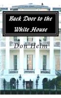 Back Door to the White House